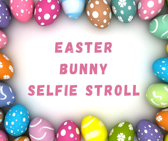 Easter Bunny Selfie Stroll