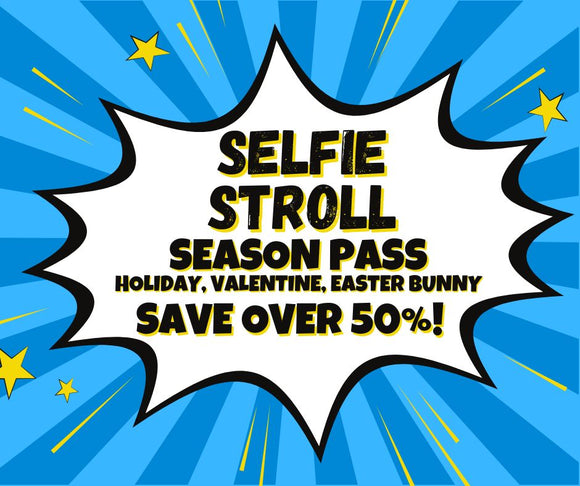 Selfie Stroll Season Pass (Holiday, Valentine, Easter Bunny)