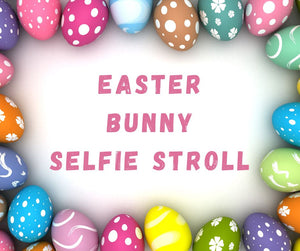 Easter Bunny Selfie Stroll - Saturday, March 30